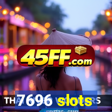7696 slots